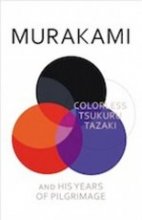 Haruki Murakami, Colorless Tsukuru Tazaki and His Years of Pilgrimage