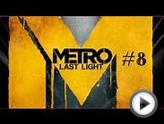 Metro Last Light Gameplay WalkThrough {EP8} BETRAYAL |PC