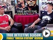True Detective Season 2 Finale Review "Omega Station"